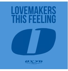 Lovemakers - This Feeling