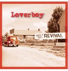 Loverboy - Rock n Roll Revival
