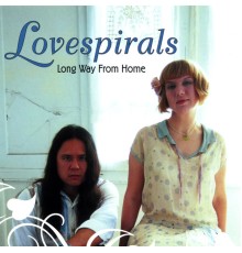 Lovespirals - Long Way From Home