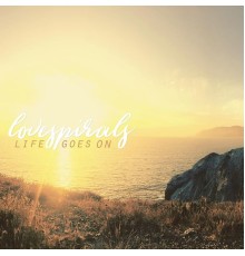 Lovespirals - Life Goes On