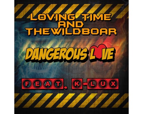 Loving Time, TheWildboar - Dangerous Love