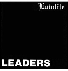 LowLife - Leaders