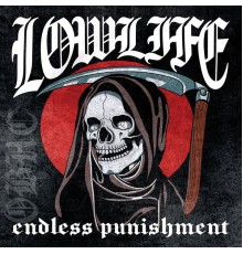 LowLife - Endless Punishment