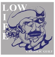 Low Life - Catholic Guilt