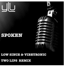 Low Since & Vibetronic - Spoken