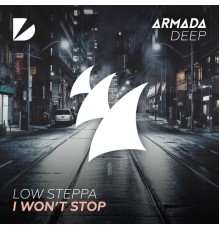 Low Steppa - I Won't Stop