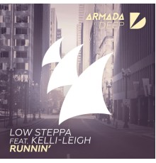 Low Steppa feat. Kelli-Leigh - Runnin'