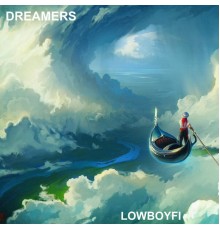 Lowboyfi - DREAMERS