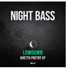 Lowdown - Ghetto Poetry