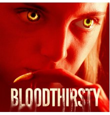 Lowell - Bloodthirsty (Music From The Motion Picture)