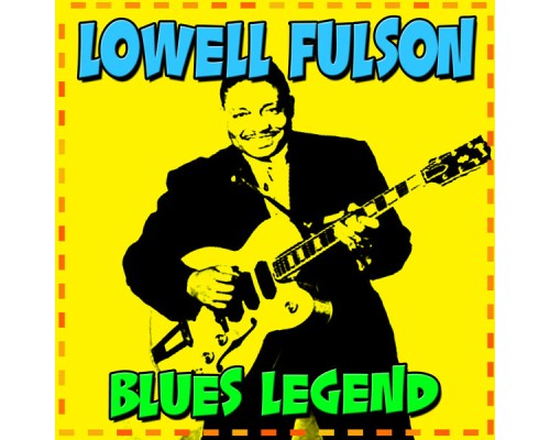 Lowell Fulson - Blues Legend