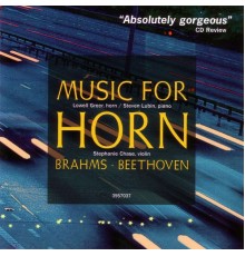 Lowell Greer, Stephanie Chase, Steven Lubin - Brahms: Horn Trio - Beethoven & Krufft: Horn Sonatas
