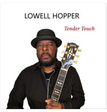 Lowell Hopper - Tender Touch