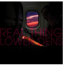 Lower Dens - Real Thing