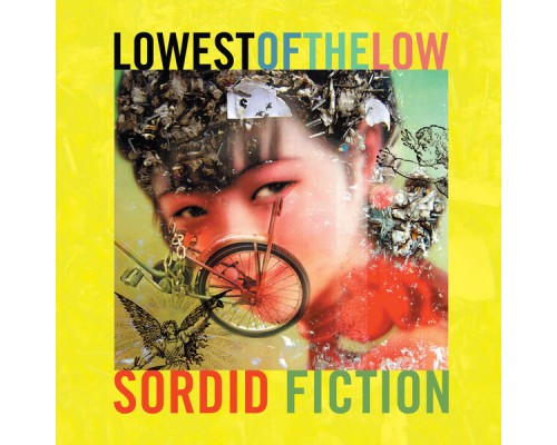 Lowest of the Low - Sordid Fiction (2018 Remaster) Lowest of the Low - Sordid Fiction (2018 Remaster)
