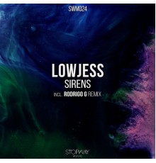 Lowjess - Sirens