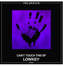 Lowkey - Can't Touch This EP