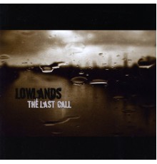Lowlands - The Last Call