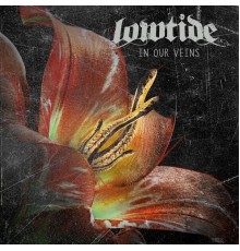 Lowtide - In Our Veins