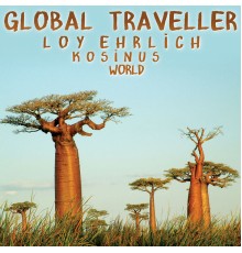 Loy Ehrlich - Global Traveller