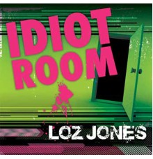 Loz Jones - Idiot Room