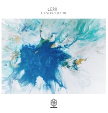 Lèrr - Illusion / Execute