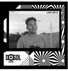 Luan Bates - Dosol Sessions