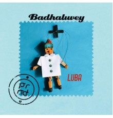 Luba - Badhaluvey