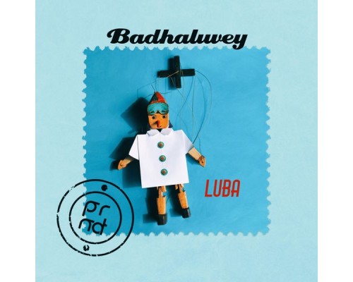 Luba - Badhaluvey