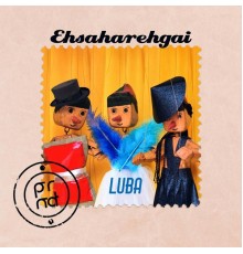 Luba - Ehsaharehgai