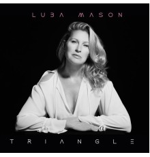 Luba Mason - Triangle