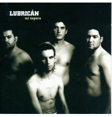 Lubricán - Mi Espera