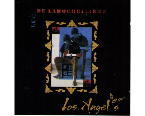 Luc De Larochellière - Los Angeles