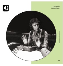 Luc Ferrari - Solitude Transit