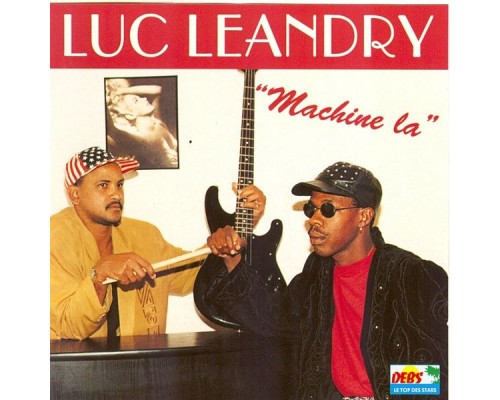 Luc Leandry - Machine la