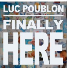 Luc Poublon - Finally Here