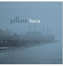 Luca - Pillars