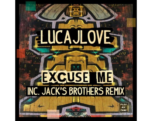 LucaJLove - Excuse Me