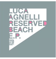 Luca Agnelli - Reserved Beach EP