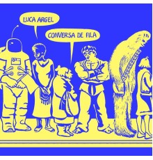 Luca Argel - Conversa de Fila