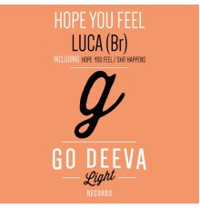 Luca (Br) - Hope You Feel