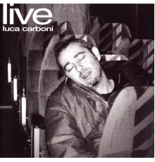 Luca Carboni - Luca Carboni Live