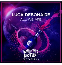 Luca Debonaire - All We Are