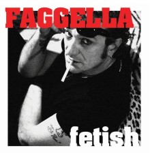 Luca Faggella - Fetish