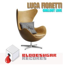 Luca Fioretti - Chillout Love