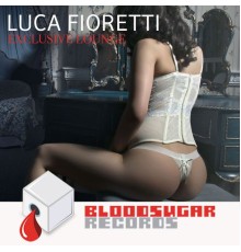 Luca Fioretti - Exclusive Lounge