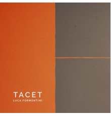 Luca Formentini - Tacet