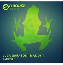 Luca Garaboni & AndyJ - Tadpole