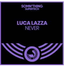 Luca Lazza - Never