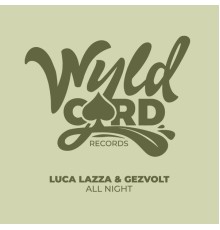 Luca Lazza, Gezvolt - All Night